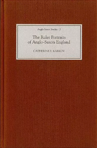 The Ruler Portraits of Anglo-Saxon England cover