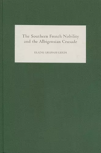 The Southern French Nobility and the Albigensian Crusade cover