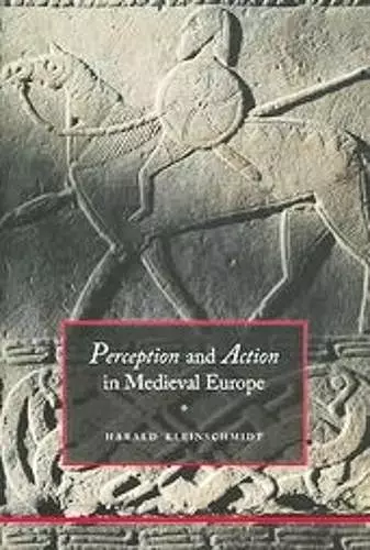 Perception and Action in Medieval Europe cover