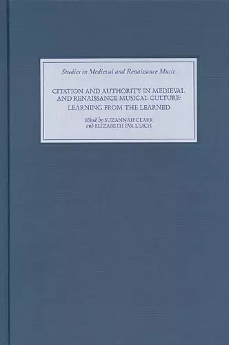 Citation and Authority in Medieval and Renaissance Musical Culture cover