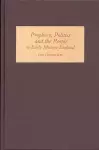 Prophecy, Politics and the People in Early Modern England cover