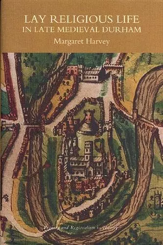 Lay Religious Life in Late Medieval Durham cover