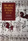 The Great Uprising in India, 1857-58 cover