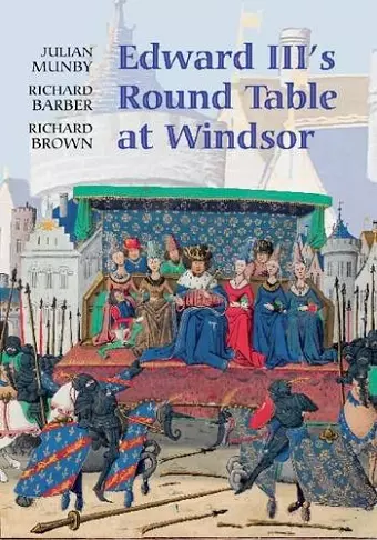 Edward III's Round Table at Windsor cover