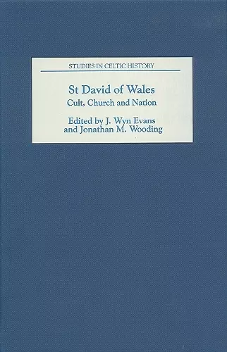 St David of Wales: Cult, Church and Nation cover