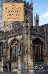 The Medieval Chantry Chapel cover