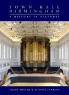 Town Hall Birmingham - A History in Pictures cover