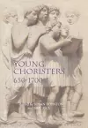 Young Choristers, 650-1700 cover