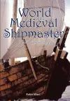 The World of the Medieval Shipmaster cover