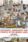 Seafarers, Merchants and Pirates in the Middle Ages cover