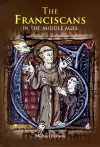 The Franciscans in the Middle Ages cover