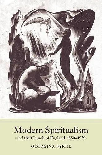 Modern Spiritualism and the Church of England, 1850-1939 cover
