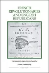 French Revolutionaries and English Republicans cover