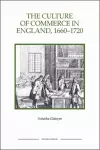 The Culture of Commerce in England, 1660-1720 cover