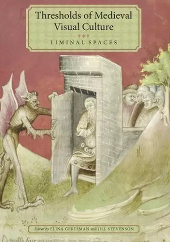 Thresholds of Medieval Visual Culture: Liminal Spaces cover