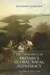 The Emergence of Britain's Global Naval Supremacy cover