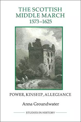 The Scottish Middle March, 1573-1625 cover