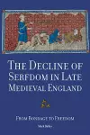 The Decline of Serfdom in Late Medieval England cover