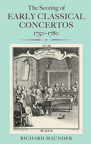 The Scoring of Early Classical Concertos, 1750-1780 cover