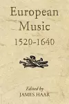 European Music, 1520-1640 cover