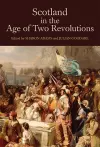 Scotland in the Age of Two Revolutions cover