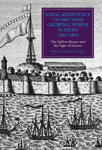 Naval Resistance to Britain's Growing Power in India, 1660-1800 cover