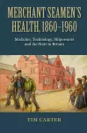 Merchant Seamen's Health, 1860-1960 cover