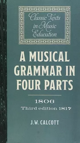 A Musical Grammar in Four Parts (1806; 3rd ed. 1817) cover