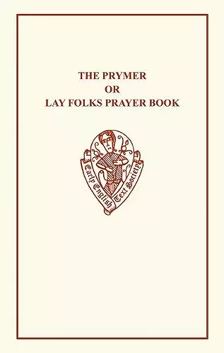 The Prymer or Lay-Folks Prayer Book Vol. I cover