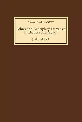 Ethics and Exemplary Narrative in Chaucer and Gower cover