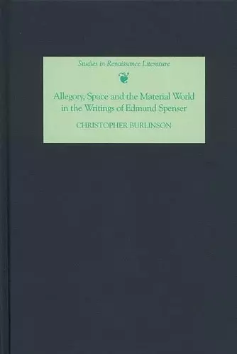 Allegory, Space and the Material World in the Writings of Edmund Spenser cover