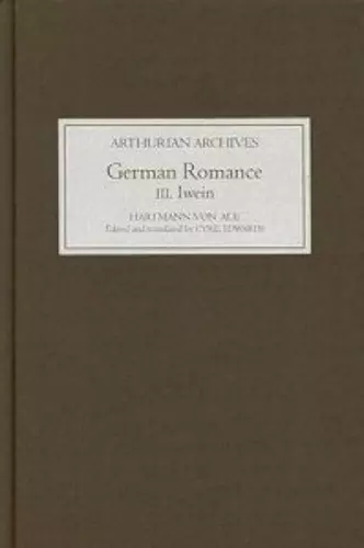 German Romance III: Iwein, or The Knight with the Lion cover