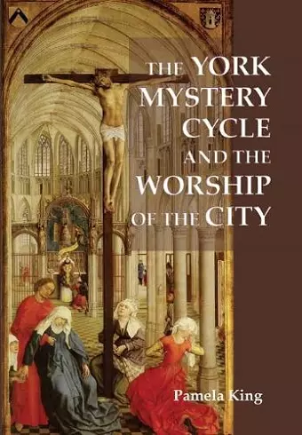 The York Mystery Cycle and the Worship of the City cover