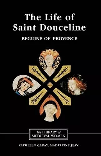 The Life of Saint Douceline, a Beguine of Provence cover