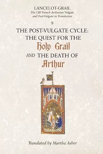 Lancelot-Grail: 9. The Post-Vulgate Cycle. The Quest for the Holy Grail and The Death of Arthur cover