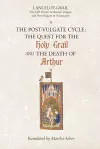 Lancelot-Grail: 9. The Post-Vulgate Cycle. The Quest for the Holy Grail and The Death of Arthur cover