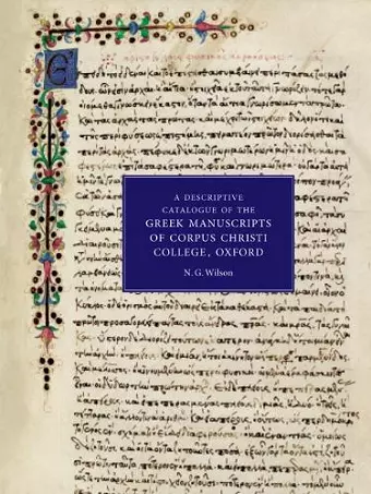 A Descriptive Catalogue of the Greek Manuscripts of Corpus Christi College, Oxford cover