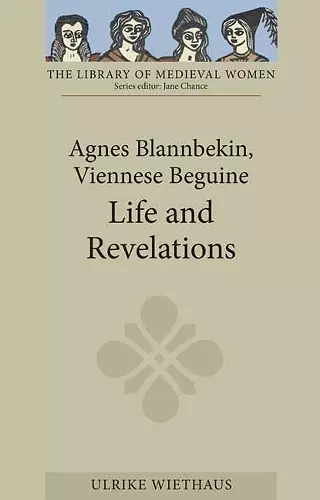 Agnes Blannbekin, Viennese Beguine: Life and Revelations cover