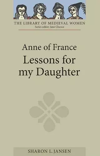 Anne of France: Lessons for my Daughter cover