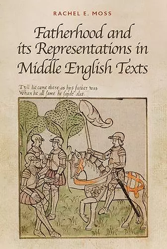 Fatherhood and its Representations in Middle English Texts cover