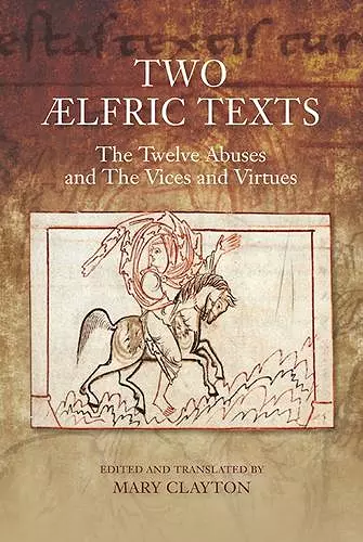 Two Ælfric Texts: "The Twelve Abuses" and "The Vices and Virtues" cover