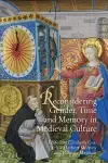 Reconsidering Gender, Time and Memory in Medieval Culture cover