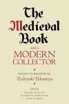 The Medieval Book and a Modern Collector cover