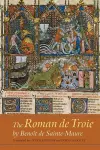 The Roman de Troie by Benoît de Sainte-Maure cover