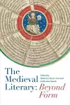 The Medieval Literary: Beyond Form cover