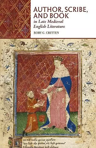 Author, Scribe, and Book in Late Medieval English Literature cover