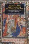 Medieval and Early Modern Religious Cultures cover