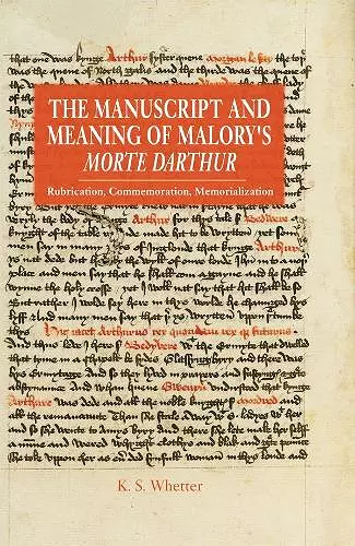 The Manuscript and Meaning of Malory's Morte Darthur cover