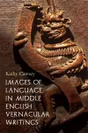 Images of Language in Middle English Vernacular Writings cover