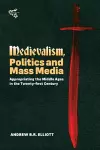 Medievalism, Politics and Mass Media cover